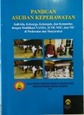 Panduan Asuhan Keperawatan : Individu, Keluarga, dan Komunitas dengan Modifikasi NANDA, ICNP, NOC, dan NIC di Puskesmas dan Masyarakat