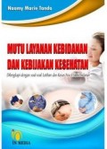 Mutu Layanan Kebidanan dan Kebijakan Kesehatan : di Lengkapi Dengan Soal-soal Latihan Kasus Issu Etik Kebidanan
