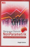 Menguasai Statistik NonParametrik: Konsep Dasar dan Aplikasi dengan SPSS