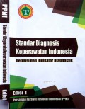 Standar Diagnosis Keperawatan Indonesia: Definisi dan indikator Diagnostik