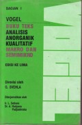 Vogel Buku Teks Analisis Anorganik Kualitatif Makro dan Semimikro Bagian I