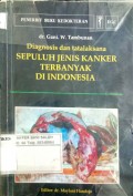Diagnosis dan Tatalaksana Sepuluh Jenis Kanker Terbanyak di Indonesia