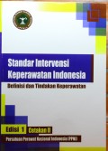 Standar Intervensi Keperawatan Indonesia : Definisi dan Tindakan Keperawatan