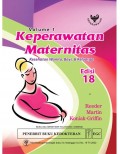 Keperawatan Maternitas: Kesehatan Wanita, Bayi dan Keluarga Vol 1