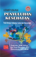 Himpunan Penyuluhan Kesehatan: Pada Remaja, Keluarga, Lansia dan Masyarakat